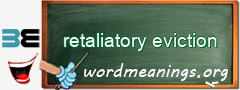 WordMeaning blackboard for retaliatory eviction